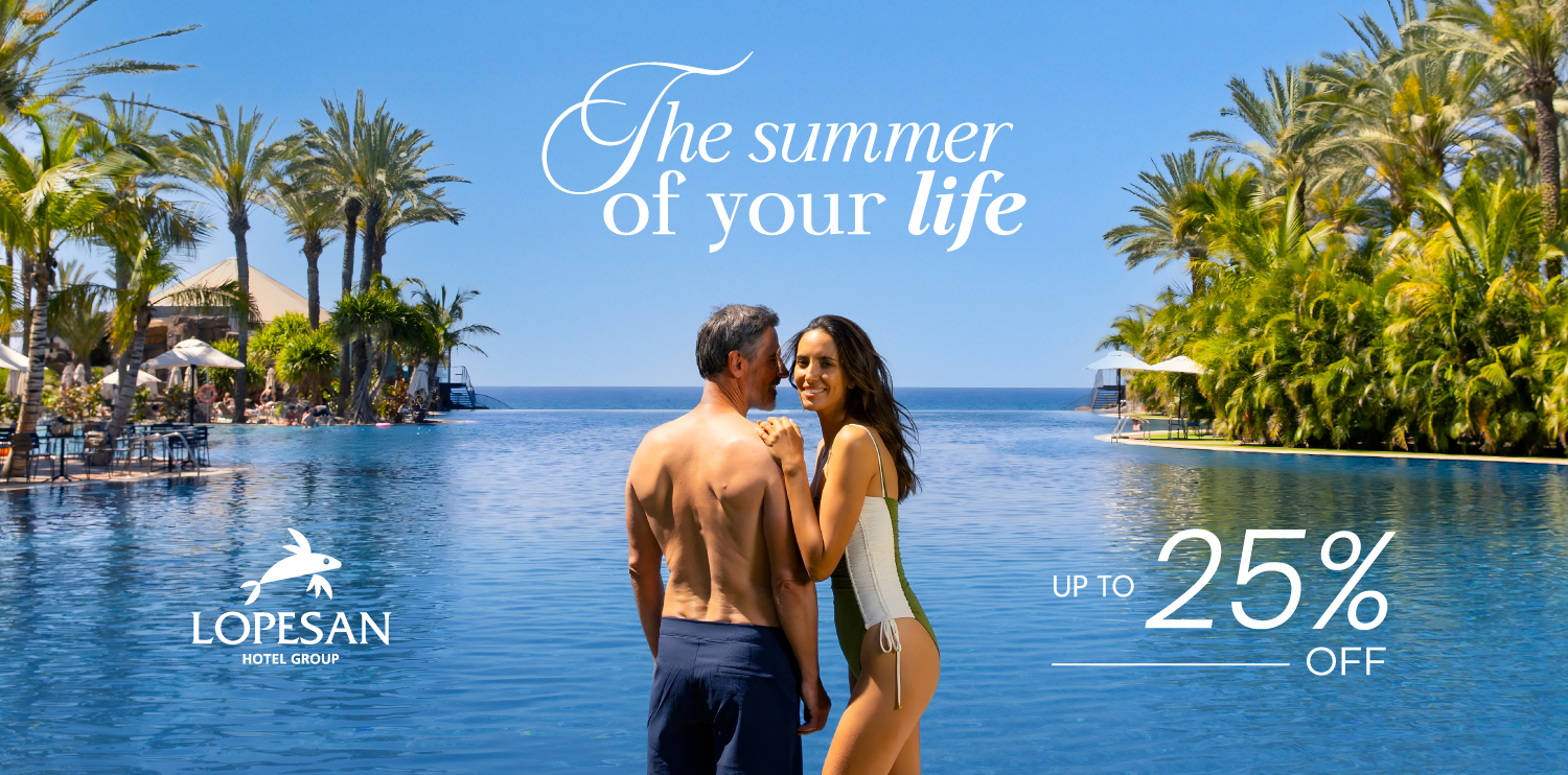  The summer of your life begins at Lopesan Hotel Group 